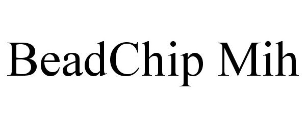 Trademark Logo BEADCHIP MIH