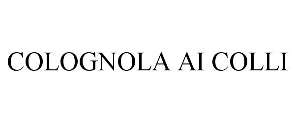  COLOGNOLA AI COLLI