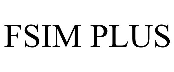 Trademark Logo FSIM PLUS