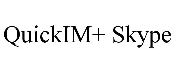 Trademark Logo QUICKIM+ SKYPE