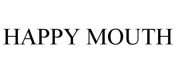 Trademark Logo HAPPY MOUTH