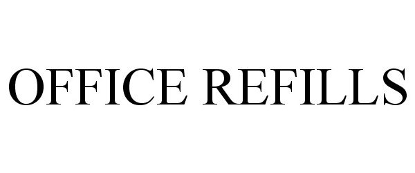 Trademark Logo OFFICE REFILLS