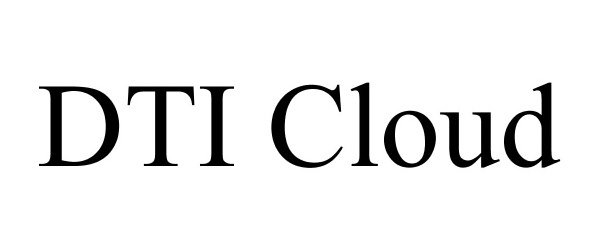 Trademark Logo DTI CLOUD