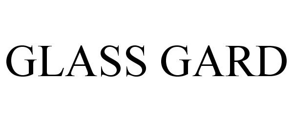 GLASS GARD