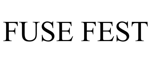 Trademark Logo FUSE FESTIVALS