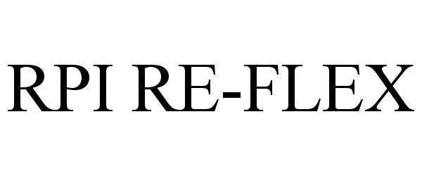 Trademark Logo RPI RE-FLEX