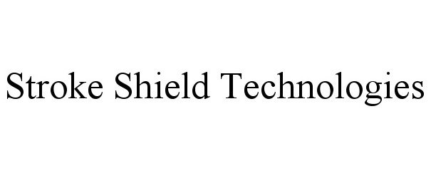  STROKE SHIELD TECHNOLOGIES