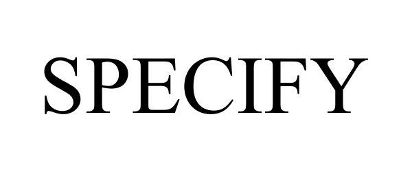 Trademark Logo SPECIFY