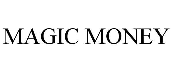 Trademark Logo MAGIC MONEY