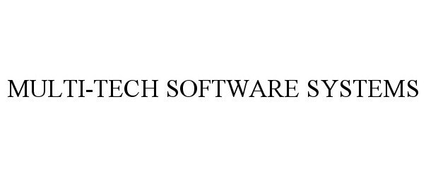 Trademark Logo MULTI-TECH SOFTWARE SYSTEMS