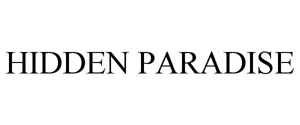 Trademark Logo HIDDEN PARADISE
