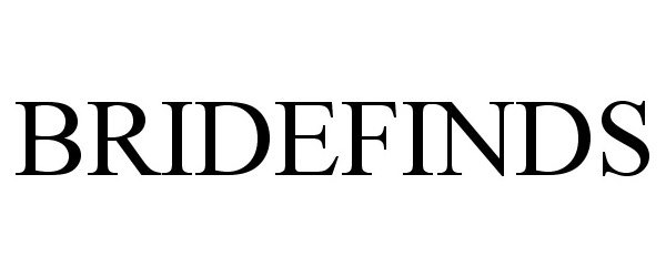 Trademark Logo BRIDEFINDS