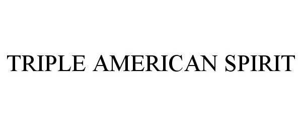 Trademark Logo TRIPLE AMERICAN SPIRIT