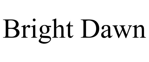 Trademark Logo BRIGHT DAWN