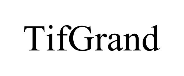 Trademark Logo TIFGRAND