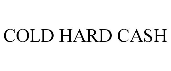 Trademark Logo COLD HARD CASH