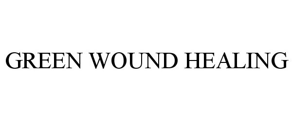  GREEN WOUND HEALING