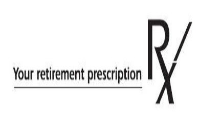 Trademark Logo YOUR RETIREMENT PRESCRIPTION RX