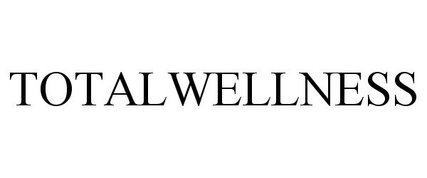 Trademark Logo TOTALWELLNESS