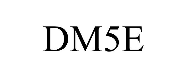  DM5E