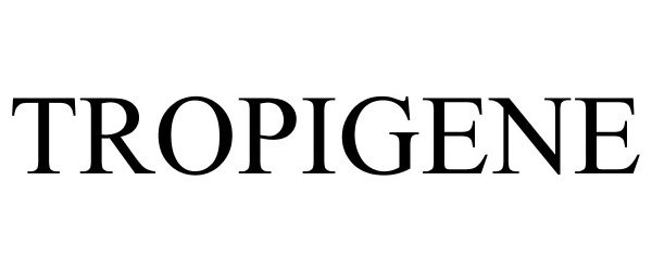 Trademark Logo TROPIGENE