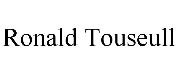 Trademark Logo RONALD TOUSEULL