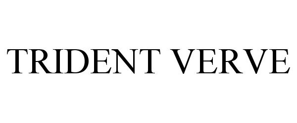 Trademark Logo TRIDENT VERVE