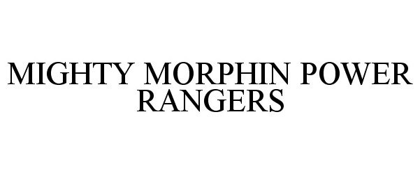 Trademark Logo MIGHTY MORPHIN POWER RANGERS