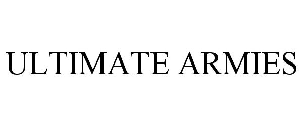 Trademark Logo ULTIMATE ARMIES