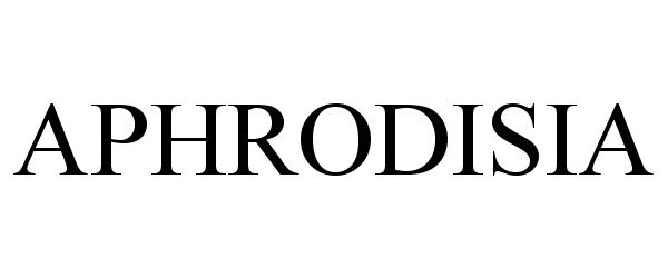 Trademark Logo APHRODISIA