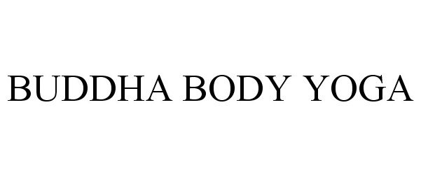 Trademark Logo BUDDHA BODY YOGA