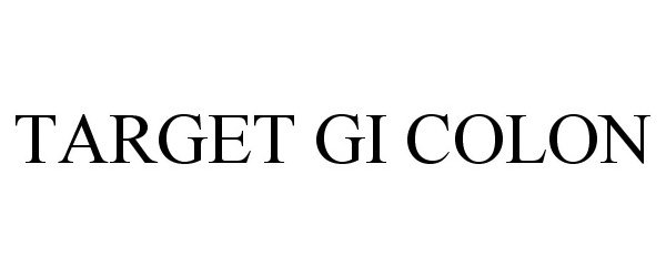 Trademark Logo TARGET GI COLON