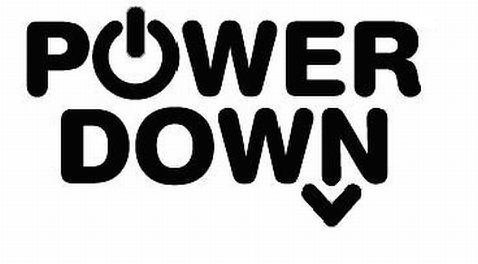 POWER DOWN