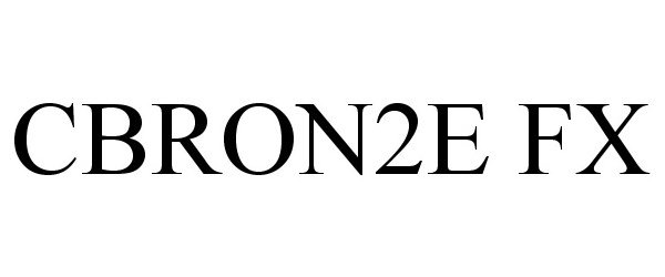Trademark Logo CBRON2E FX