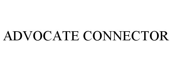 Trademark Logo ADVOCATE CONNECTOR