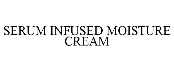  SERUM INFUSED MOISTURE CREAM