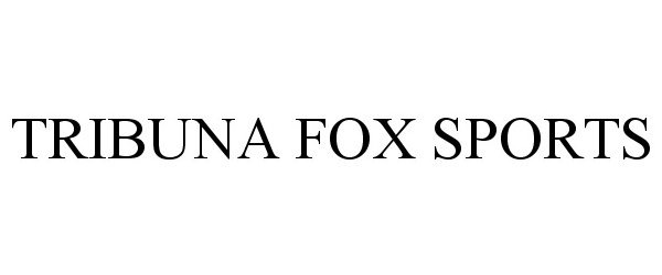  TRIBUNA FOX SPORTS