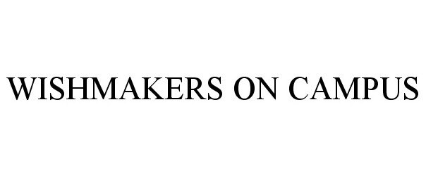 Trademark Logo WISHMAKERS ON CAMPUS
