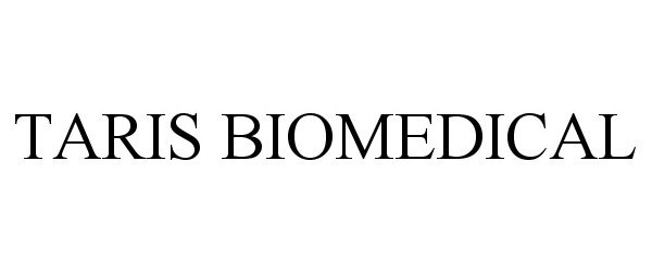 Trademark Logo TARIS BIOMEDICAL