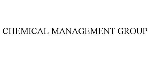 Trademark Logo CHEMICAL MANAGEMENT GROUP