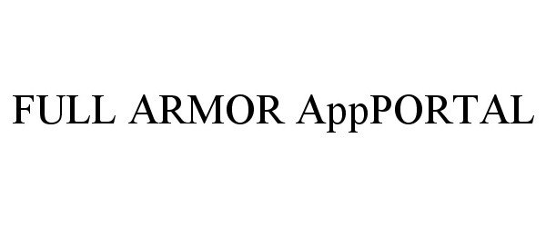 Trademark Logo FULL ARMOR APPPORTAL