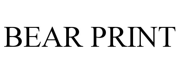 Trademark Logo BEAR PRINT