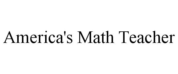 Trademark Logo AMERICA'S MATH TEACHER