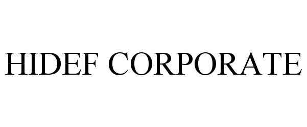 Trademark Logo HIDEF CORPORATE
