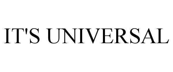 Trademark Logo IT'S UNIVERSAL
