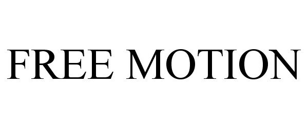 Trademark Logo FREE MOTION