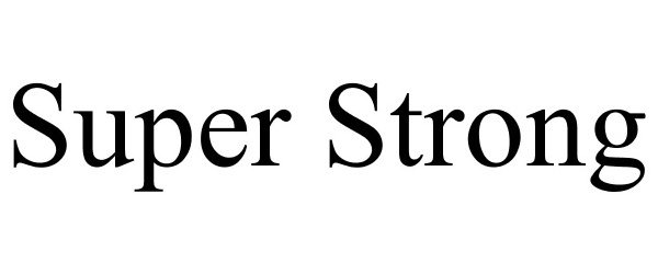 Trademark Logo SUPER STRONG