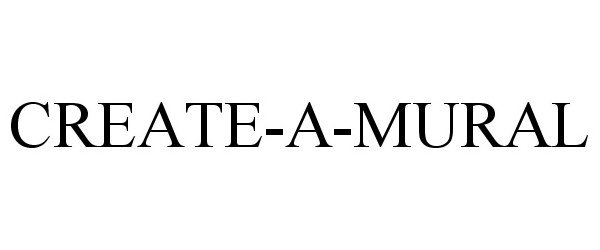 Trademark Logo CREATE-A-MURAL