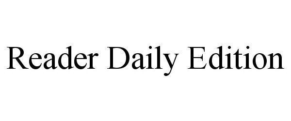  READER DAILY EDITION