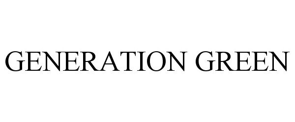 Trademark Logo GENERATION GREEN